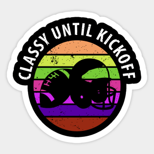 CLASSY UNTIL KICKOFF FUNNY AMERICAN FOOTBALL GIRL GAME DAY Sticker